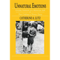 Unnatural Emotions: Everyday Sentiments on a Micronesian Atoll and Their Challenge to Western Theory - Paperback