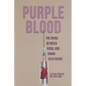 Purple Blood: The Divide Between Rural and Urban Healthcare - Paperback