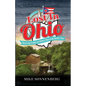 Lost In Ohio: Discovering Strange and Historic Places in the Buckeye State - Paperback