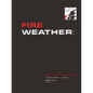 Fire Weather: A Guide for Application of Meteorological Information to Forest Fire Control Operations - Agriculture Handbook 360 - Paperback