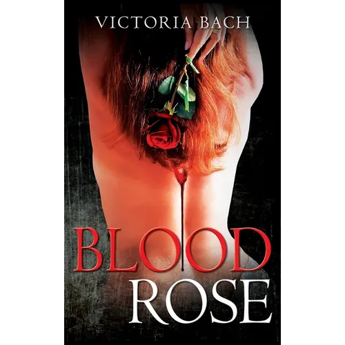 Blood Rose - Hardcover