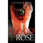 Blood Rose - Hardcover