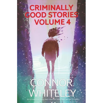 Criminally Good Stories Volume 4: 20 Science Fiction And Fantasy Mystery Short Stories - Paperback