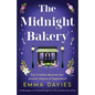 The Midnight Bakery: A totally gorgeous and unforgettable page-turner about friendship, hope and love - Paperback