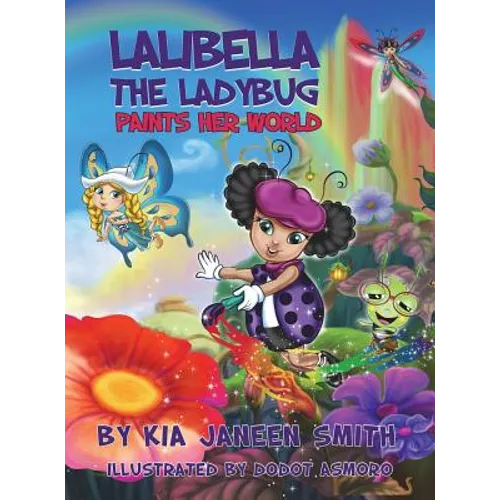Lalibella the Laybug: Paints her World - Hardcover