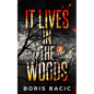 It Lives In The Woods - Paperback