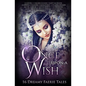 Once Upon A Wish: Sixteen Dreamy Faerie Tales - Paperback