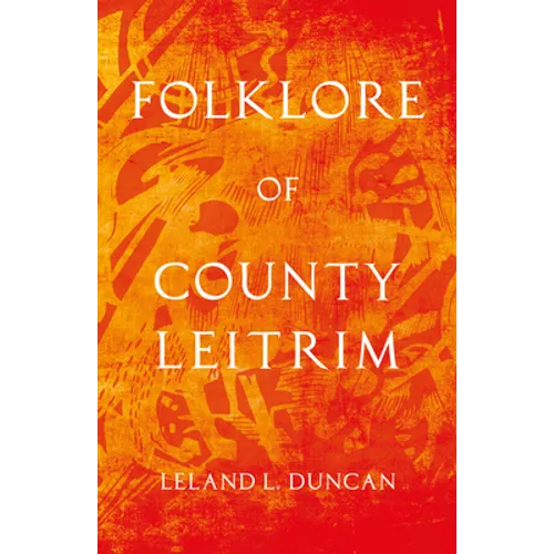 Folklore of County Leitrim (Folklore History Series) - Paperback