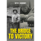 The Bridge to Victory - Paperback