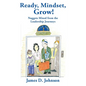 Ready, Mindset, Grow!: Nuggets Mined from the Leadership Journeys - Paperback