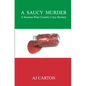 A Saucy Murder: A Sonoma Wine Country Cozy Mystery - Paperback
