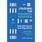Crushing The Technical Interview: Data Structures And Algorithms (Java Edition) - Paperback