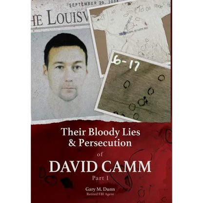Their Bloody Lies & Persecution of David Camm, Part I - Hardcover