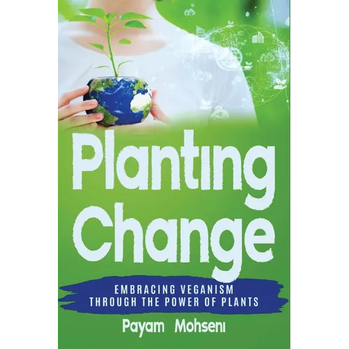 Planting Change - Embracing Change Through the Power of Plants - Paperback