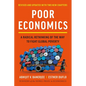 Poor Economics: A Radical Rethinking of the Way to Fight Global Poverty - Paperback