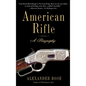 American Rifle: A Biography - Paperback