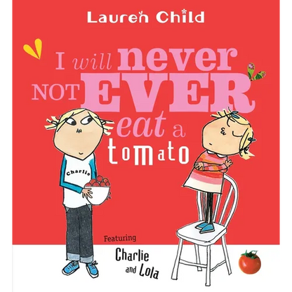 I Will Never Not Ever Eat a Tomato - Paperback