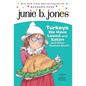 Junie B. Jones #28: Turkeys We Have Loved and Eaten (and Other Thankful Stuff) - Paperback