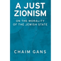 A Just Zionism: On the Morality of the Jewish State - Paperback