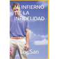 Mi Infierno Tu, La Infidelidad - Paperback