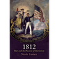 1812: War and the Passions of Patriotism - Paperback