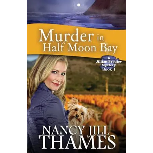Murder In Half Moon Bay: A Jillian Bradley Mystery - Paperback