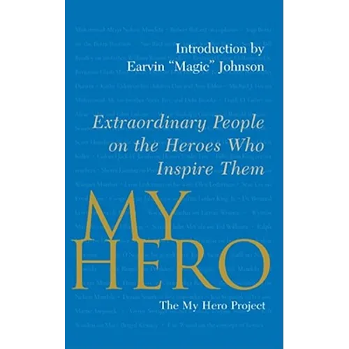My Hero: Extraordinary People on the Heroes Who Inspire Them - Paperback