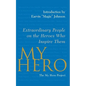 My Hero: Extraordinary People on the Heroes Who Inspire Them - Paperback
