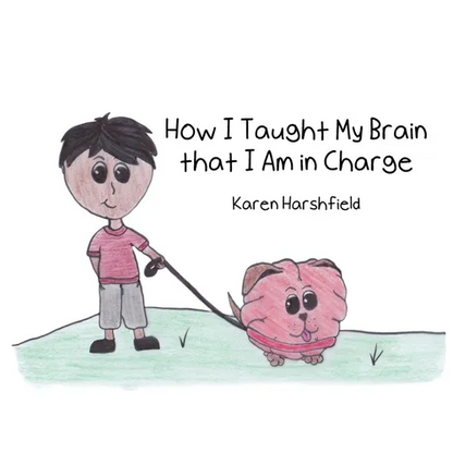 How I Taught My Brain that I Am in Charge - Paperback