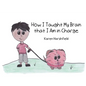 How I Taught My Brain that I Am in Charge - Paperback