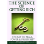 The Science of Getting Rich: The Key to Peace, Power & Prosperity - Paperback