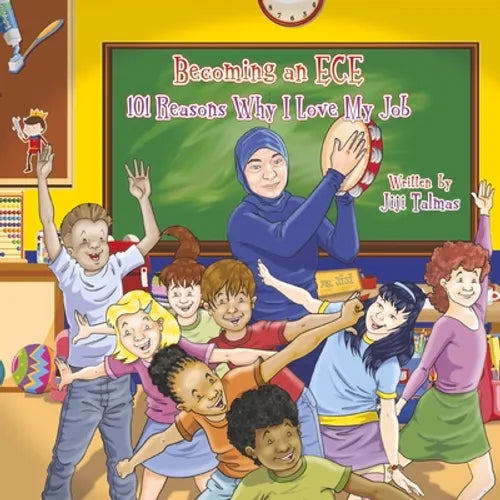 Becoming an ECE. 101 reasons why I love my job - Hardcover