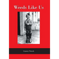 Weeds Like Us - Hardcover