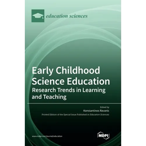 Early Childhood Science Education: Research Trends in Learning and Teaching - Hardcover