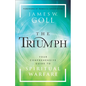 The Triumph: Your Comprehensive Guide to Spiritual Warfare - Hardcover