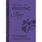 The Power of a Praying Mom (Milano Softone): Powerful Prayers for You and Your Children - Imitation Leather