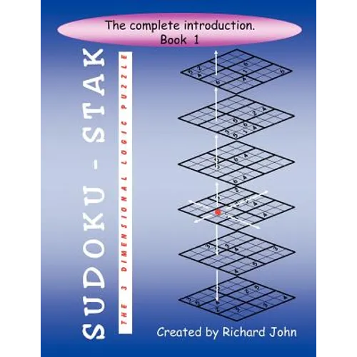 Sudoku-Stak: The 3-Dimensional Logic Puzzle -- Book 1 - Paperback