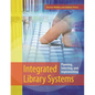 Integrated Library Systems: Planning, Selecting, and Implementing - Paperback