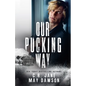 Our Pucking Way: A Dark Mafia Hockey Romance - Paperback