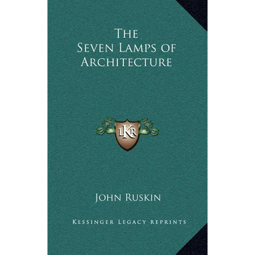 The Seven Lamps of Architecture - Hardcover