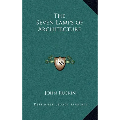 The Seven Lamps of Architecture - Hardcover