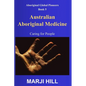 Australian Aboriginal Medicine: Caring for People - Hardcover