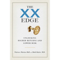 The XX Edge: Unlocking Higher Returns and Lower Risk - Hardcover