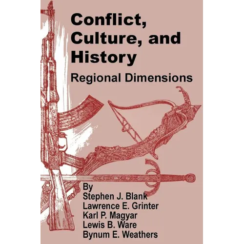 Conflict, Culture, and History: Regional Dimensions - Paperback