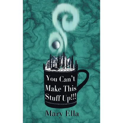 You Can't Make This Stuff Up! - Hardcover