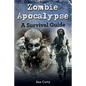 Zombie Apocalypse: A Survival Guide - Paperback