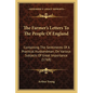 The Farmer's Letters To The People Of England: Containing The Sentiments Of A Practical Husbandman, On Various Subjects Of Great Importance (1768) - Paperback