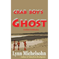Crab Boy's Ghost: Gullah Folktales from Murrells Inlet's Brookgreen Gardens in the South Carolina Lowcountry - Paperback