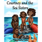 Courtney and the Sea Sisters - Paperback