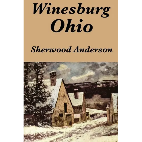 Winesburg, Ohio by Sherwood Anderson - Paperback
